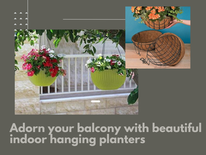Adorn your balcony with beautiful indoor hanging planters