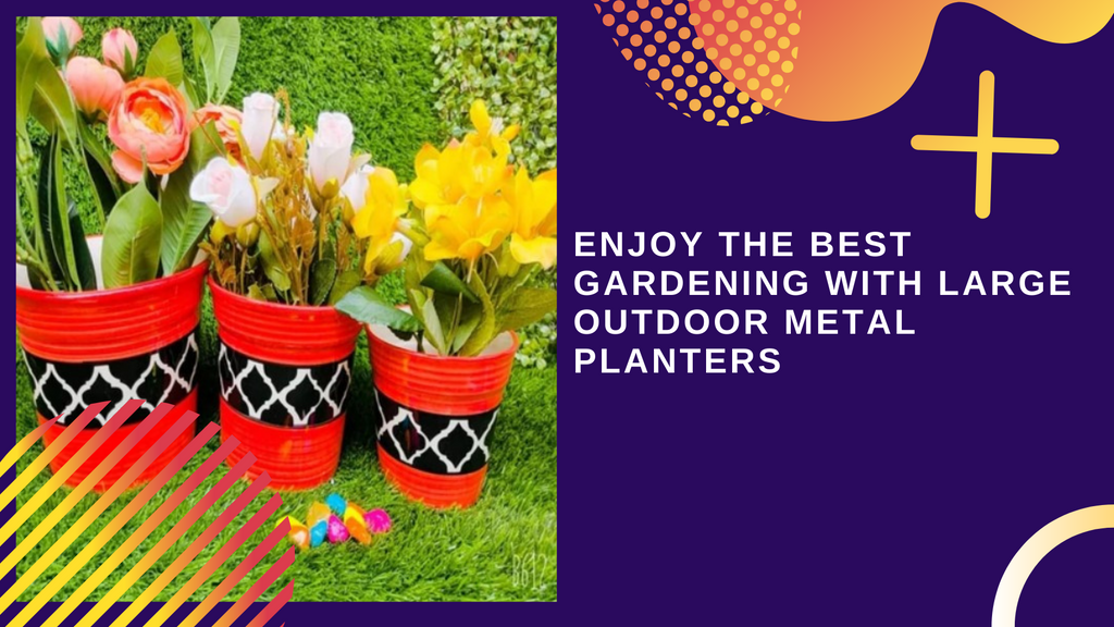 Enjoy The Best Gardening With Large Outdoor Metal Planters